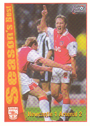 Newcastle 1 / Arsenal 2 Arsenal 1997/98 Futera Fans' Selection #46